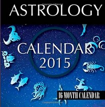 Astrology Calendar 2015: 16 Month Calendar