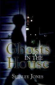Ghosts in the House