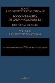 Second Supplements to the 2nd Edition of Rodd's Chemistry of Carbon Compounds : Heterocyclic Compounds : Five-membered Monoheterocyclic Compounds: Alkaloids, ... to the 2nd Edition, Volume 4) (Vol 4B)