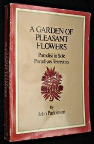 A Garden of Pleasant Flowers: Paradisi in Sole Paradisus Terrestris