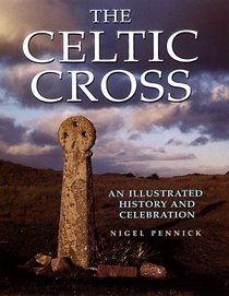 The Celtic Cross: An Illustrated History and Celebration