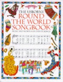 The Usborne Round the World Songbook (Songbook Series)