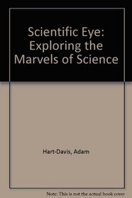 Scientific Eye: Exploring the Marvels of Science