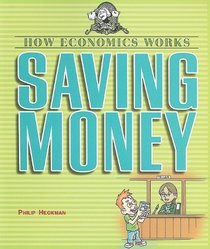 Saving Money (How Economics Works)