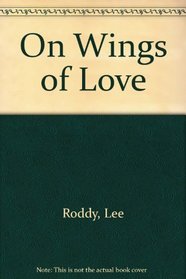 On wings of love