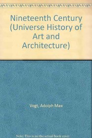 The Nineteenth Century:  The Universe History of Art and Architecture