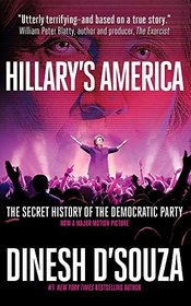 Hillary's America: The Secret History of the Democratic Party