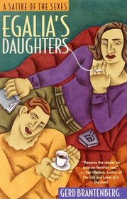Egalia's Daughters: A Satire of the Sexes (Women in Translation)