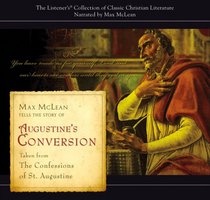 Augustine's Conversion (Listener's Collection of Classic Christian Literature)