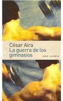 La guerra de los gimnasios/ The War of the gyms (Spanish Edition)