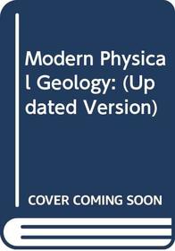 Modern Physical Geology 1995: (Updated Version)