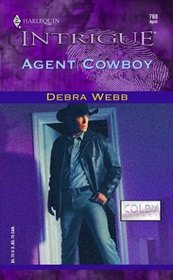 Agent Cowboy (Harlequin Intrigue, No 768)