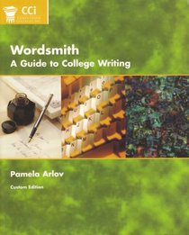 Wordsmith a Guide to College Writing (Custom Edition)