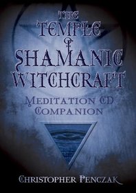 The Temple Of Shamanic Witchcraft: Meditation CD Companion