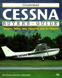 Illustrated Cessna Buyer's Guide (Illustrated Buyer's Guide)