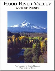 Hood River Valley: Land of Plenty