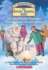 The Abominable Snowman Doesn't Roast Marshmallows (Adventures of the Bailey School Kids)