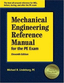 Mechanical Engineering Reference Manual for the PE Exam (11th Edition)