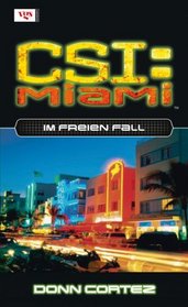 CSI Miami 07. Im freien Fall