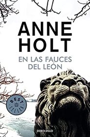 En las fauces del leon (The Lion's Mouth) (Hanne Wilhelmsen, Bk 4) (Spanish Edition)