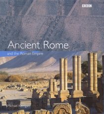 ANCIENT ROME AND THE ROMAN EMPIRE