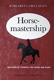 Horsemastership: Methods of Training the Horse and Rider