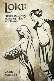 Loki: Nine Naughty Tales of the Trickster