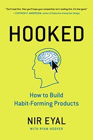 Hooked: How to Build Habit-Forming Products