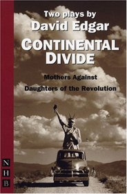 Continental Divide : Daughters of the Revolution and Mothers Against