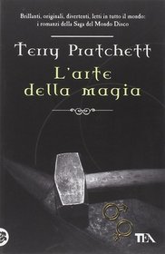 L'Arte Della Magia (Equal Rites) (Discworld, Bk 3) (Italian Edition)