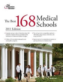 The Best 168 Medical Schools, 2011 Edition (Graduate School Admissions Guides)