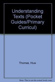 Understanding Texts (Pocket Guides to the Primary Curriculum)