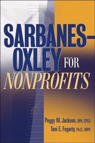 Sarbanes-Oxley for Nonprofits : A Guide to Building Competitive Advantage