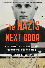 The Nazis Next Door: How America Became a Safe Haven for Hitler?s Men