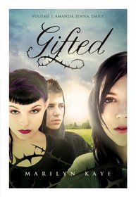 Gifted Volume 1: Amanda, Jenna, Emily
