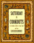 Saturday Is Cookouts: From Kebabs and Ribs to Potato Salad and More (Everyday Cookbooks)