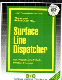 Surface Line Dispatcher (Career Examination Passbooks)