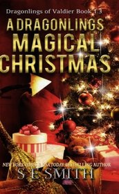 A Dragonlings' Magical Christmas: Dragonlings of Valdier Book 1.3 (Volume 3)