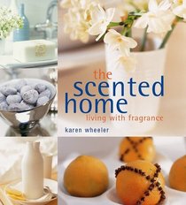 The Scented Home: Living With Fragrance