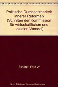 Politische Durchsetzbarkeit innerer Reformen (Schriften der Kommission fur Wirtschaftlichen und Sozialen Wandel ; Bd. 28) (German Edition)