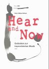 Hear and now: Gedanken zur improvisierten Musik (German Edition)