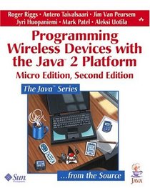 Programming Wireless Devices with the Java(TM)2 Platform, Micro Edition (2nd Edition) (Java Series)