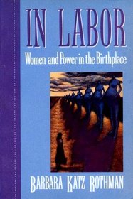 In Labor: Women and Power in the Birthplace