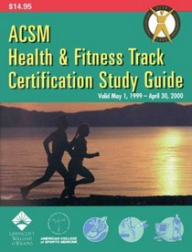 Acsm Health  Fitness Track Certification Study Guide, 1999