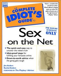 Complete idiot's Guide to Sex on the Net
