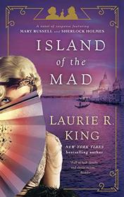 Island of the Mad (Mary Russell and Sherlock Holmes, Bk 15)