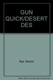 GUN QUICK/DESERT DES