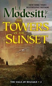 The Towers of the Sunset (Saga of Recluce)