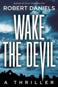 Wake the Devil: A Thriller (A Jack Kale and Beth Sturgis Thriller)
