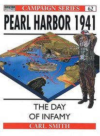 Pearl Harbor 1941: The Day of Infamy (Campaign Series 62)